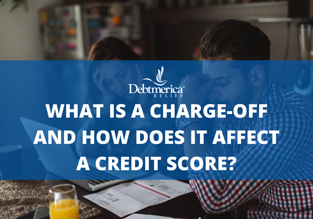 What is a Charge-Off and How Does it Affect a Credit Score?