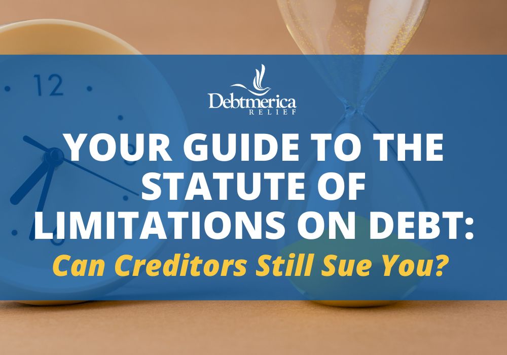Your Guide to the Statute of Limitations on Debt: Can Creditors Still Sue You?