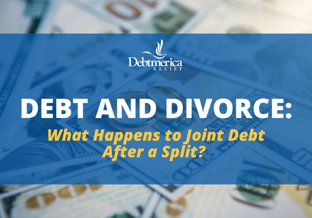 DM Blog Debt and Divorce What Happens to Joint Debt After a Split?