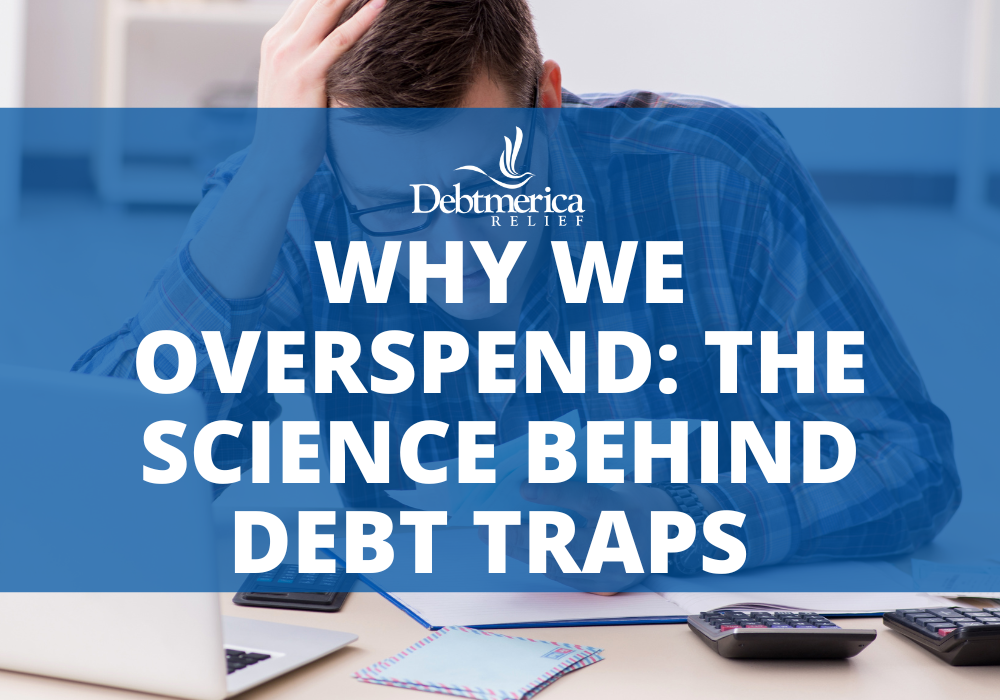 Why We Overspend: The Science Behind Debt Traps